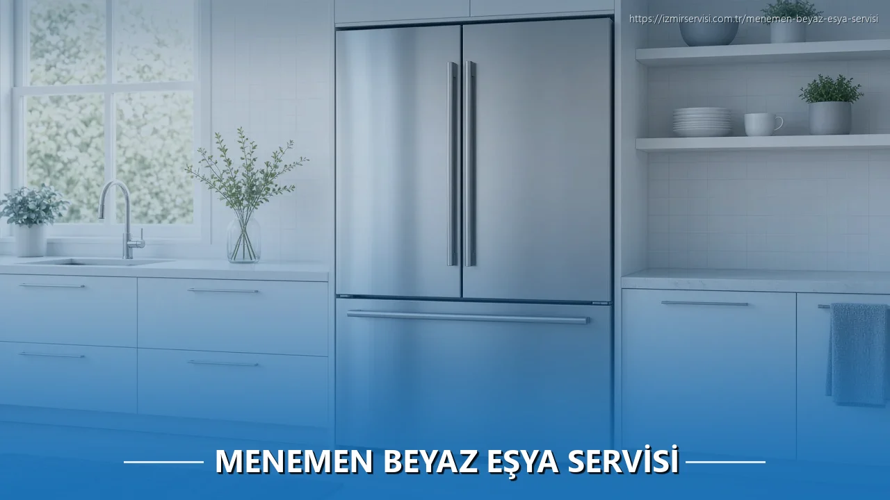 Menemen Beyaz Eşya Servisi